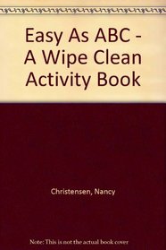 Easy As ABC - A Wipe Clean Activity Book
