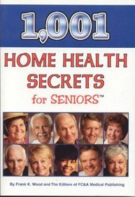 1, 001 Home Health Secrets for Seniors