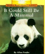 It Could Still Be a Mammal