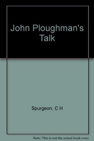 John Ploughman's Talk