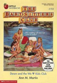 Dawn and the We Love Kids Club (Baby-Sitters Club, Bk 72)