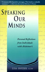 Speaking Our Minds: Personal Reflections from Individuals With Alzheimer