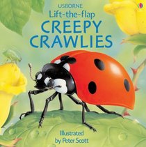 Creepy Crawlies (Lift-the-flap)