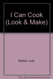 I Can Cook (Look & Make)