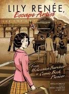 Lily Renee, Escape Artist: From Holocaust Survivor to Comic Book Pioneer (Single Titles)