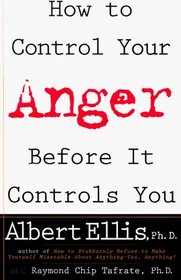 How to Control Your Anger Before It Controls You