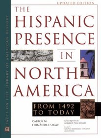 The Hispanic Presence in North America: From 1492 to Today