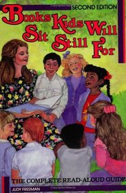 Books Kids Will Sit Still For: A Read-Aloud Guide Second Edition (Books Kids Will Sit Still for)