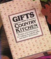 Gifts From a Country Kitchen: Recipes and Photographs