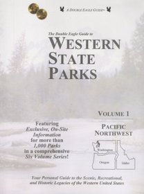 The Double Eagle Guide to Western State Parks: Pacific Northwest - Washington Oregon Idaho
