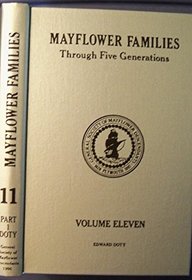 Mayflower Families Through Five Generations (Vol. 11, Pt. 1: Edward Doty through Edward2 and John2)