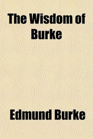 The Wisdom of Burke