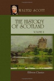 The History of Scotland: Volume 2