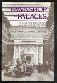 Pawnshop and Palaces: The Fall and Rise of the Campana Art Museum