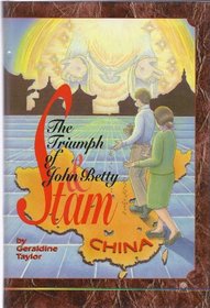 The Triumph of John and Betty Stam