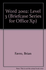Word 2002: Level 3 (Briefcase Series for Office Xp)