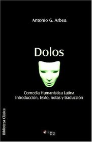 Dolos. Comedia Humanistica Latina. (Spanish Edition)