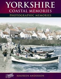 Francis Frith's Yorkshire Coastal Memories (Photographic Memories)