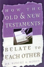 How the Old & New Testaments Relate To Each Other