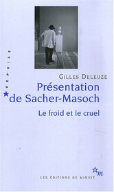 Prsentation de Sacher Masoch : le froid et le cruel