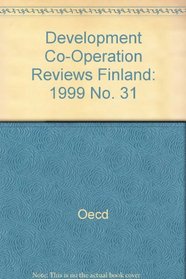 Development Co-Operation Reviews Finland: 1999 No. 31