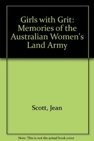 Girls with Grit: Memories of the Australian Women's Land Army