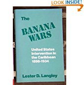 The banana wars: United States intervention in the Caribbean, 1898-1934