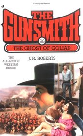 The Ghost of Goliad (The Gunsmith, No 286)