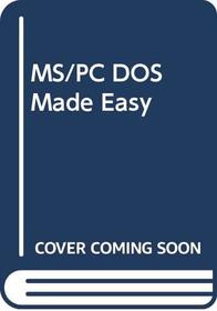 MS/PC DOS Made Easy