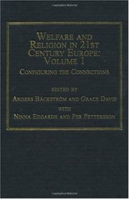 Welfare and Religion in 21st Century Europe: Volume 1