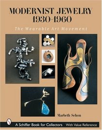 Modernist Jewelry 1930-1960: The Wearable Art Movement (Schiffer Book for Collectors)