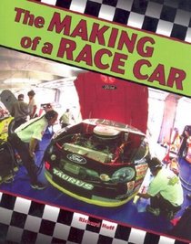 The Making of a Race Car (Race Car Legends)