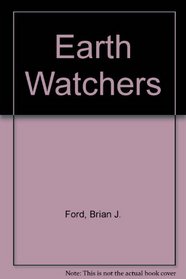 The earth watchers,