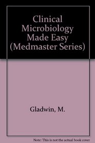 Clinical Microbiology Made Ridiculously Simple (Medmaster Series)