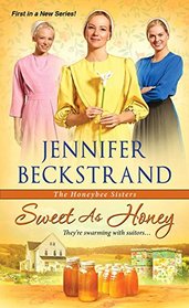 Sweet as Honey (Honeybee Sisters, Bk 1)