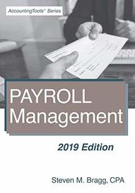 Payroll Management: 2019 Edition