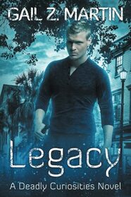 Legacy: Deadly Curiosities Book 5 - A Supernatural Mystery Adventure
