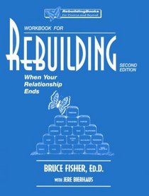 Rebuilding Workbook: When Your Relationship Ends (Rebuilding Books)