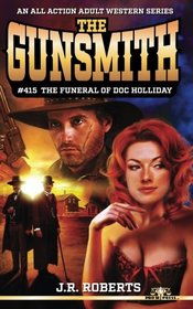 The Gunsmith #415-The Funeral of Doc Holliday
