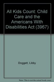 All Kids Count: Child Care and the Americans With Disabilities Act (3967)