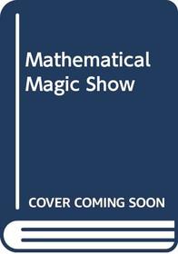 Mathematical Magic Show