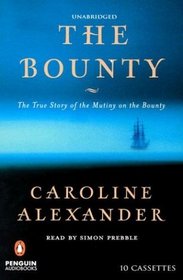 Bounty, The - Unabridged cassettes : The True Story of the Mutiny on the Bounty