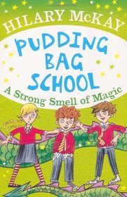A Strong Smell of Magic (Pudding Bag School)