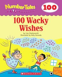 100 Wacky Wishes (Number Tales)