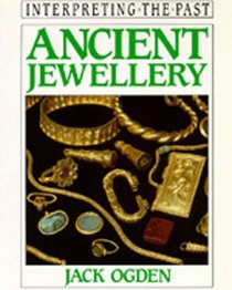 Ancient Jewellery (Interpreting the Past Series)