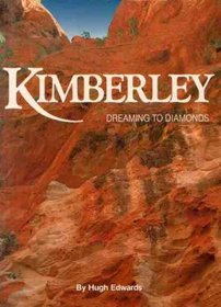 Kimberley: Dreaming to Diamonds