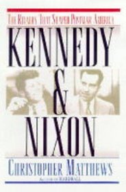 Kennedy and Nixon : The Rivalry that Shaped Postwar America
