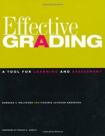 Effective Grading : A Tool for Learning and Assessment (Jossey Bass Higher and Adult Education Series)