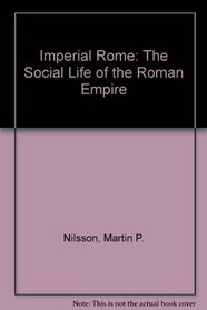 Imperial Rome: The Social Life of the Roman Empire