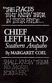 Chief Left Hand: Southern Arapaho (Civilization of the American Indian Series)